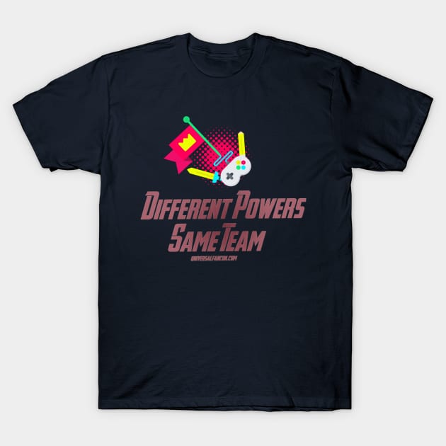 Different Powers Same Team T-Shirt by universalfancon